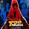 Too Much - Gurlez Akhtar Poster