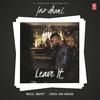 Leave It - Jaz Dhami Poster