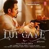  Lut Gaye - Pawan Singh Poster