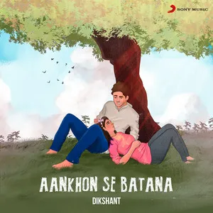  Aankhon Se Batana Song Poster